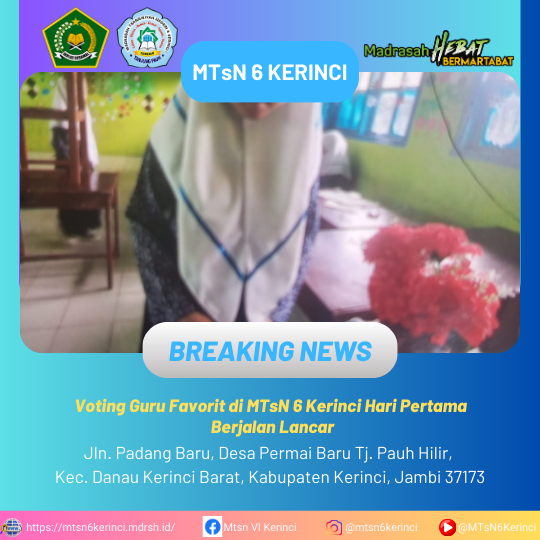 Voting Guru Favorit di MTsN 6 Kerinci Hari Pertama Berjalan Lancar Voting Guru Favorit di MTsN 6 Kerinci Hari Pertama Berjalan Lancar