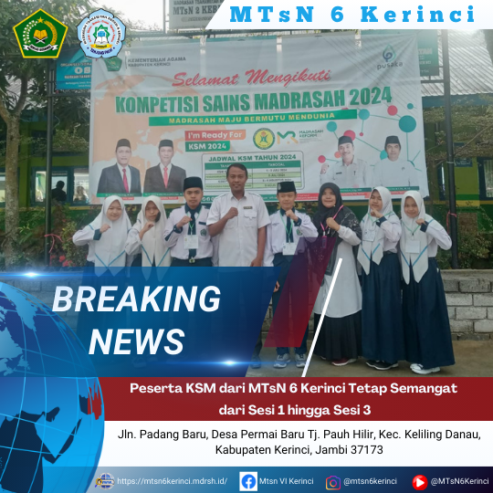Peserta KSM dari MTsN 6 Kerinci Tetap Semangat dari Sesi 1 hingga Sesi 3