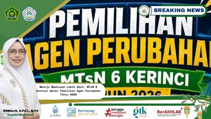 Menuju Madrasah Lebih Baik, MTsN 6 Kerinci Gelar Pemilihan Agen Perubahan Tahun 2026 Menuju Madrasah Lebih Baik, MTsN 6 Kerinci Gelar Pemilihan Agen Perubahan Tahun 2026