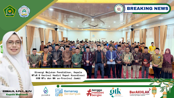 Sinergi Majukan Pendidikan, Kepala MTsN 6 Kerinci Hadiri Rapat Koordinasi KKM MTs dan MA se-Provinsi Jambi Sinergi Majukan Pendidikan, Kepala MTsN 6 Kerinci Hadiri Rapat Koordinasi KKM MTs dan MA se-Provinsi Jambi