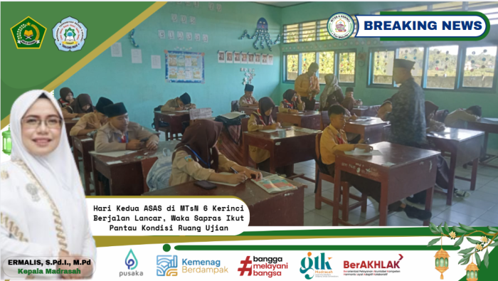 Hari Kedua ASAS di MTsN 6 Kerinci Berjalan Lancar, Waka Sapras Ikut Pantau Kondisi Ruang Ujian Hari Kedua ASAS di MTsN 6 Kerinci Berjalan Lancar, Waka Sapras Ikut Pantau Kondisi Ruang Ujian