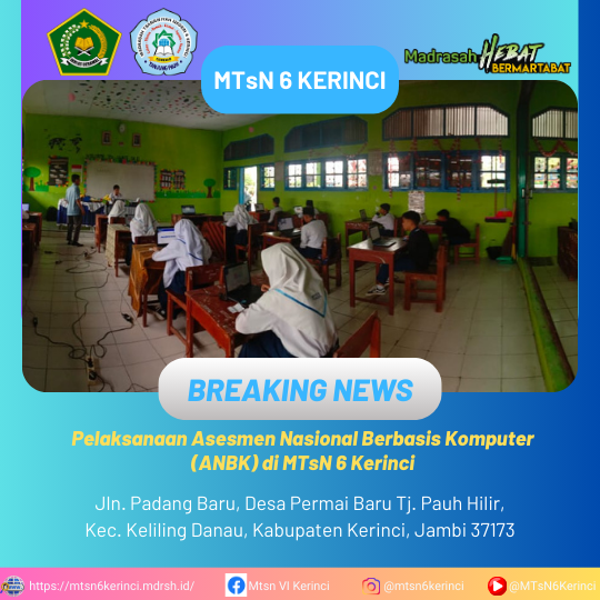 Pelaksanaan Asesmen Nasional Berbasis Komputer (ANBK) di MTsN 6 Kerinci