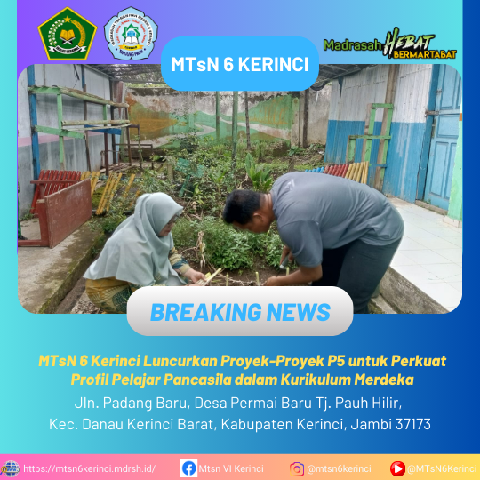 MTsN 6 Kerinci Luncurkan Proyek-Proyek P5 untuk Perkuat Profil Pelajar Pancasila dalam Kurikulum Merdeka MTsN 6 Kerinci Luncurkan Proyek-Proyek P5 untuk Perkuat Profil Pelajar Pancasila dalam Kurikulum Merdeka