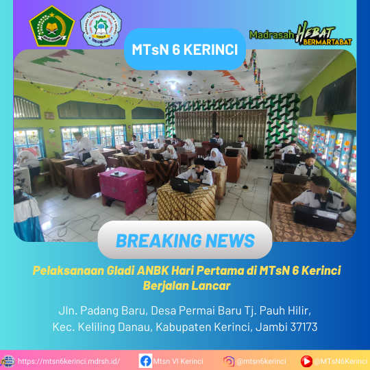 Pelaksanaan Gladi ANBK Hari Pertama di MTsN 6 Kerinci Berjalan Lancar Pelaksanaan Gladi ANBK Hari Pertama di MTsN 6 Kerinci Berjalan Lancar