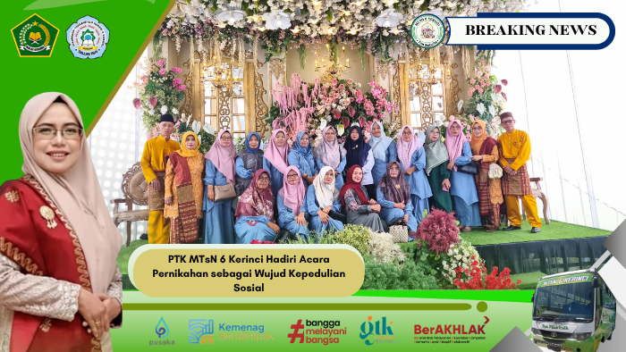 PTK MTsN 6 Kerinci Hadiri Acara Pernikahan sebagai Wujud Kepedulian Sosial PTK MTsN 6 Kerinci Hadiri Acara Pernikahan sebagai Wujud Kepedulian Sosial