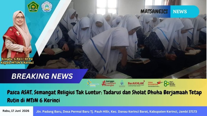 Pasca ASAT, Semangat Religius Tak Luntur: Tadarus dan Sholat Dhuha Berjamaah Tetap Rutin di MTsN 6 Kerinci Pasca ASAT, Semangat Religius Tak Luntur: Tadarus dan Sholat Dhuha Berjamaah Tetap Rutin di MTsN 6 Kerinci