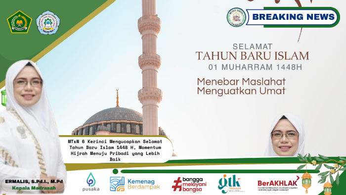 MTsN 6 Kerinci Mengucapkan Selamat Tahun Baru Islam 1448 H, Momentum Hijrah Menuju Pribadi yang Lebih Baik MTsN 6 Kerinci Mengucapkan Selamat Tahun Baru Islam 1448 H, Momentum Hijrah Menuju Pribadi yang Lebih Baik