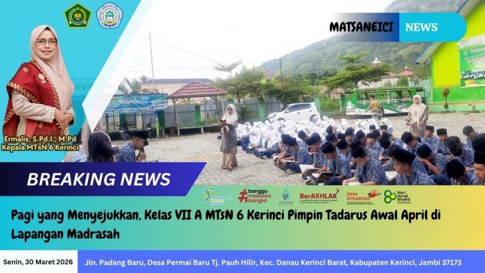 Pagi yang Menyejukkan, Kelas VII A MTsN 6 Kerinci Pimpin Tadarus Awal April di Lapangan Madrasah