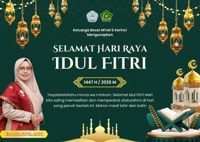 Taqabbalallahu Minna Wa Minkum, Keluarga Besar MTsN 6 Kerinci Ucapkan Selamat Idul Fitri 1447 H