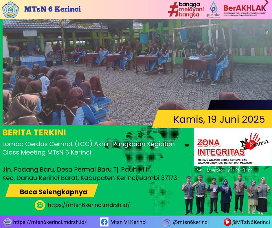Lomba Cerdas Cermat (LCC) Tutup Rangkaian Kegiatan Class Meeting MTsN 6 Kerinci Lomba Cerdas Cermat (LCC) Tutup Rangkaian Kegiatan Class Meeting MTsN 6 Kerinci