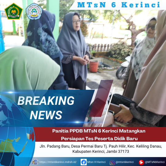 Panitia PPDB MTsN 6 Kerinci Matangkan Persiapan Tes Peserta Didik Baru Panitia PPDB MTsN 6 Kerinci Matangkan Persiapan Tes Peserta Didik Baru