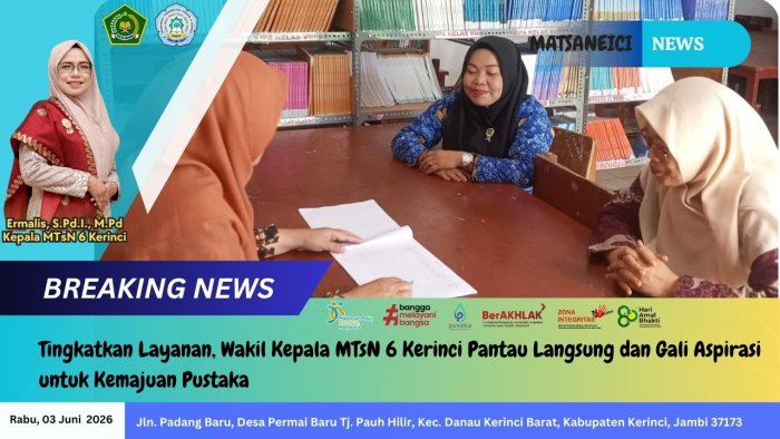 Tingkatkan Layanan, Wakil Kepala MTsN 6 Kerinci Pantau Langsung dan Gali Aspirasi untuk Kemajuan Pustaka Tingkatkan Layanan, Wakil Kepala MTsN 6 Kerinci Pantau Langsung dan Gali Aspirasi untuk Kemajuan Pustaka