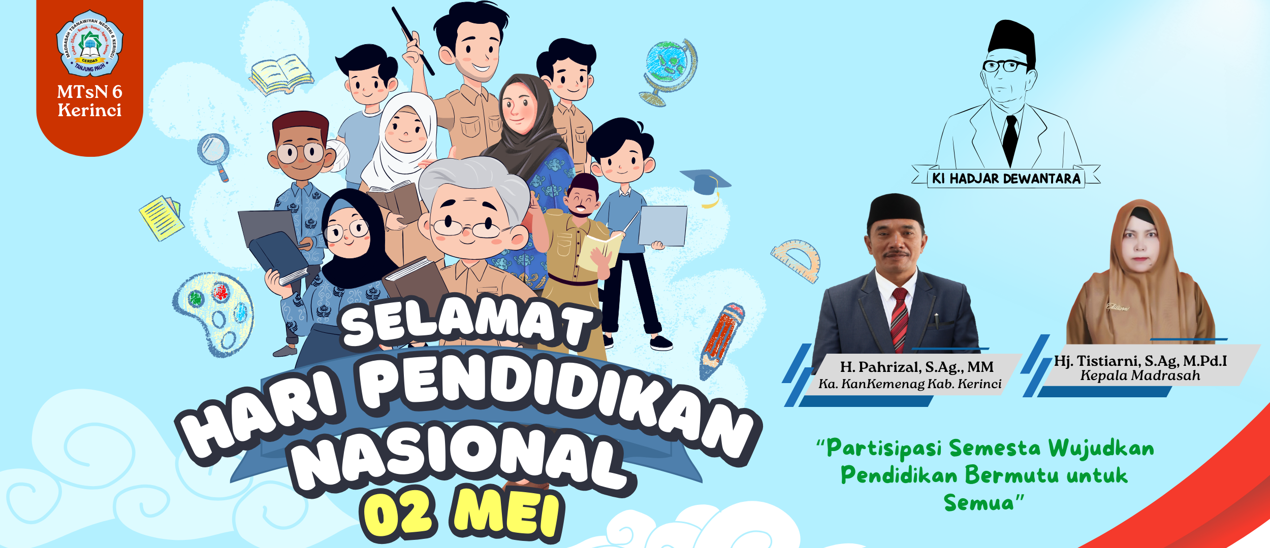 Selamat Hari Pendidikan Nasional 2025: “Partisipasi Semesta Wujudkan Pendidikan Bermutu untuk Semua†Selamat Hari Pendidikan Nasional 2025: “Partisipasi Semesta Wujudkan Pendidikan Bermutu untuk Semuaâ€