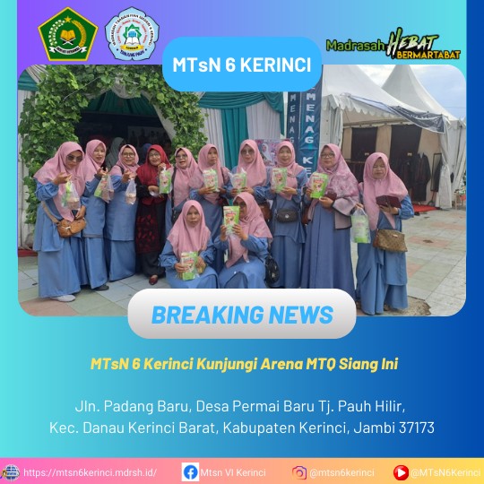 MTsN 6 Kerinci Kunjungi Arena MTQ Siang Ini
