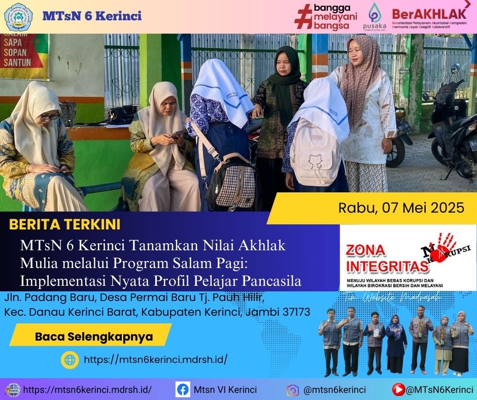 MTsN 6 Kerinci Tanamkan Nilai Akhlak Mulia melalui Program Salam Pagi: Implementasi Nyata Profil Pelajar Pancasila