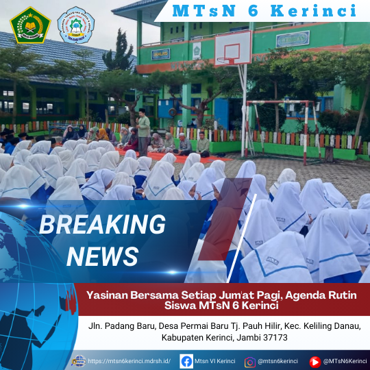 Yasinan Bersama Setiap Jum`at Pagi, Agenda Rutin Siswa MTsN 6 Kerinci Yasinan Bersama Setiap Jum`at Pagi, Agenda Rutin Siswa MTsN 6 Kerinci