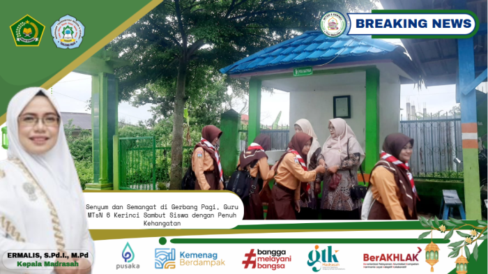 Senyum dan Semangat di Gerbang Pagi, Guru MTsN 6 Kerinci Sambut Siswa dengan Penuh Kehangatan Senyum dan Semangat di Gerbang Pagi, Guru MTsN 6 Kerinci Sambut Siswa dengan Penuh Kehangatan