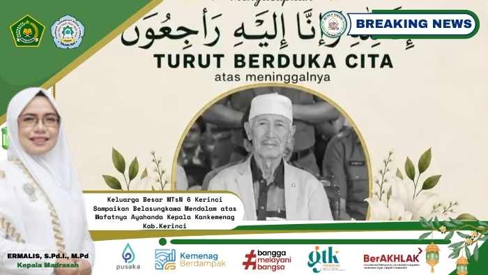 Keluarga Besar MTsN 6 Kerinci Sampaikan Belasungkawa Mendalam atas Wafatnya Ayahanda Kepala Kankemenag Kab.Kerinci Keluarga Besar MTsN 6 Kerinci Sampaikan Belasungkawa Mendalam atas Wafatnya Ayahanda Kepala Kankemenag Kab.Kerinci