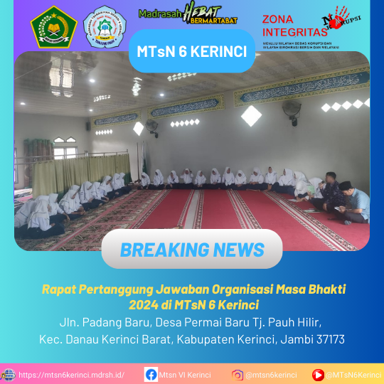 Rapat Pertanggung Jawaban Organisasi Masa Bhakti 2024 di MTsN 6 Kerinci