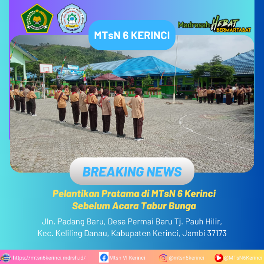 Pelantikan Pratama di MTsN 6 Kerinci Sebelum Acara Tabur Bunga Pelantikan Pratama di MTsN 6 Kerinci Sebelum Acara Tabur Bunga