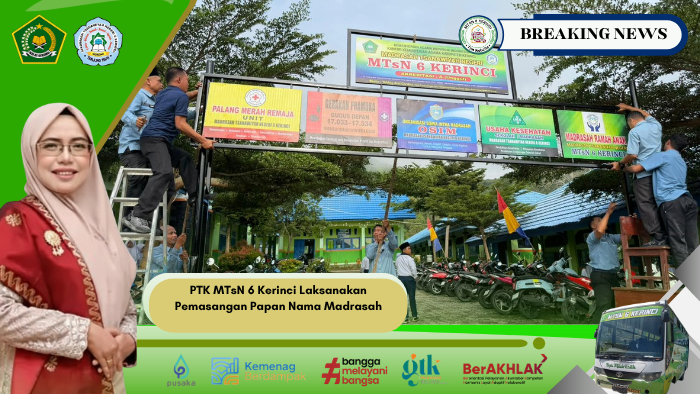 PTK MTsN 6 Kerinci Laksanakan Pemasangan Papan Nama Madrasah PTK MTsN 6 Kerinci Laksanakan Pemasangan Papan Nama Madrasah