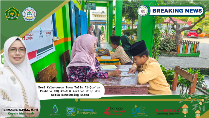Demi Kelancaran Baca Tulis Al-Quran, Pembina BTQ MTsN 6 Kerinci Siap dan Setia Membimbing Siswa Demi Kelancaran Baca Tulis Al-Quran, Pembina BTQ MTsN 6 Kerinci Siap dan Setia Membimbing Siswa