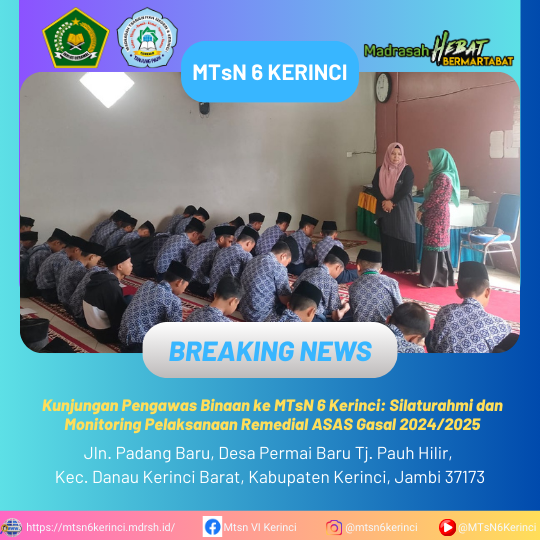 Kunjungan Pengawas Binaan ke MTsN 6 Kerinci: Silaturahmi dan Monitoring Pelaksanaan Remedial ASAS Gasal 2024/2025 Kunjungan Pengawas Binaan ke MTsN 6 Kerinci: Silaturahmi dan Monitoring Pelaksanaan Remedial ASAS Gasal 2024/2025