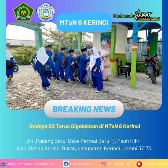 Budaya 5S Terus Digalakkan di MTsN 6 Kerinci Budaya 5S Terus Digalakkan di MTsN 6 Kerinci