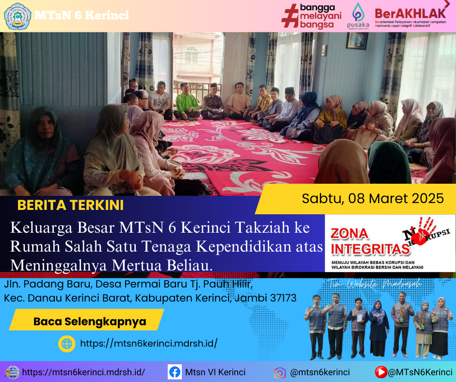 Keluarga Besar MTsN 6 Kerinci Takziah ke Rumah Salah Satu Tenaga Kependidikan atas Meninggalnya Mertua Beliau. Keluarga Besar MTsN 6 Kerinci Takziah ke Rumah Salah Satu Tenaga Kependidikan atas Meninggalnya Mertua Beliau.