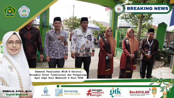 Semarak Perpisahan MTsN 6 Kerinci: Disambut Silat Tradisional dan Pengalungan Syal bagi Kasi Madrasah & Kasi PAIS