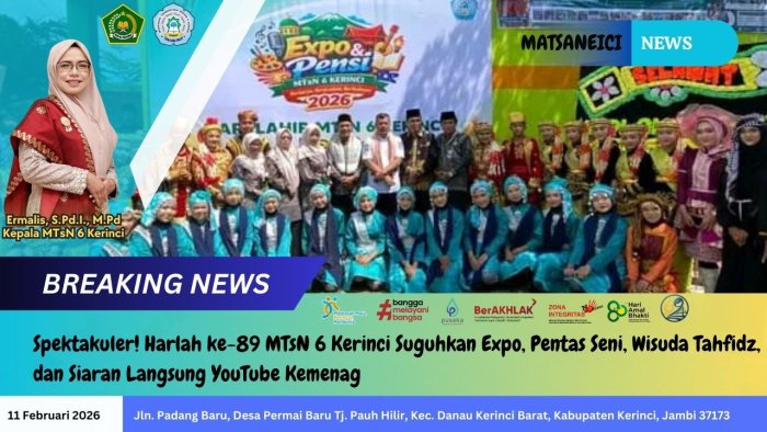Spektakuler! Harlah ke-89 MTsN 6 Kerinci Suguhkan Expo, Pentas Seni, Wisuda Tahfidz, dan Siaran Langsung YouTube Kemenag