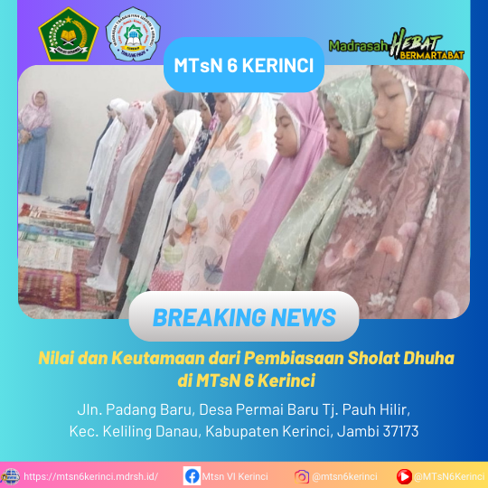 Nilai dan Keutamaan dari Pembiasaan Sholat Dhuha di MTsN 6 Kerinci Nilai dan Keutamaan dari Pembiasaan Sholat Dhuha di MTsN 6 Kerinci