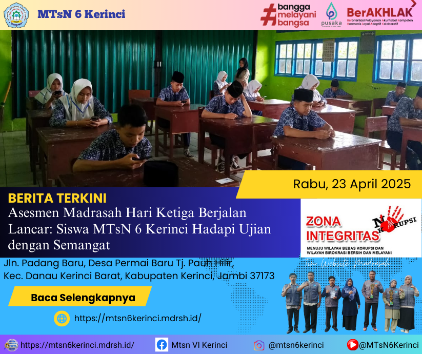 Asesmen Madrasah Hari Ketiga Berjalan Lancar: Siswa MTsN 6 Kerinci Hadapi Ujian dengan Semangat Asesmen Madrasah Hari Ketiga Berjalan Lancar: Siswa MTsN 6 Kerinci Hadapi Ujian dengan Semangat