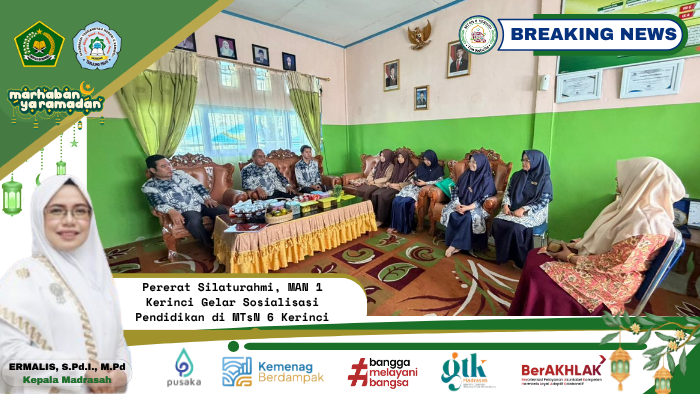 Pererat Silaturahmi, MAN 1 Kerinci Gelar Sosialisasi Pendidikan di MTsN 6 Kerinci