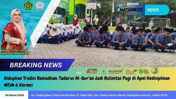 Hidupkan Tradisi Ramadhan, Tadarus Al-Quran Jadi Rutinitas Pagi di Apel Kedisiplinan MTsN 6 Kerinci
