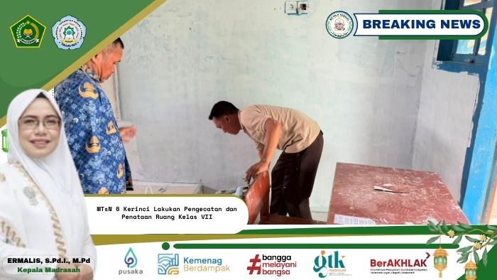 MTsN 6 Kerinci Lakukan Pengecatan dan Penataan Ruang Kelas VII MTsN 6 Kerinci Lakukan Pengecatan dan Penataan Ruang Kelas VII