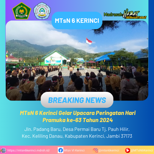 MTsN 6 Kerinci Gelar Upacara Peringatan Hari Pramuka ke-63 Tahun 2024 MTsN 6 Kerinci Gelar Upacara Peringatan Hari Pramuka ke-63 Tahun 2024