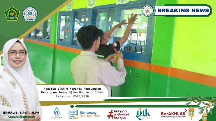 Panitia MTsN 6 Kerinci Rampungkan Persiapan Ruang Ujian Madrasah Tahun Pelajaran 2025/2026 Panitia MTsN 6 Kerinci Rampungkan Persiapan Ruang Ujian Madrasah Tahun Pelajaran 2025/2026