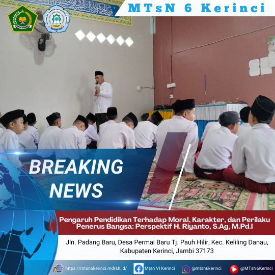 Pengaruh Pendidikan Terhadap Moral, Karakter, dan Perilaku Penerus Bangsa: Perspektif H. Riyanto, S.Ag, M.Pd.I Pengaruh Pendidikan Terhadap Moral, Karakter, dan Perilaku Penerus Bangsa: Perspektif H. Riyanto, S.Ag, M.Pd.I