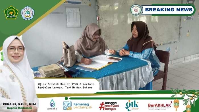 Ujian Praktek Doa di MTsN 6 Kerinci Berjalan Lancar, Tertib dan Sukses Ujian Praktek Doa di MTsN 6 Kerinci Berjalan Lancar, Tertib dan Sukses