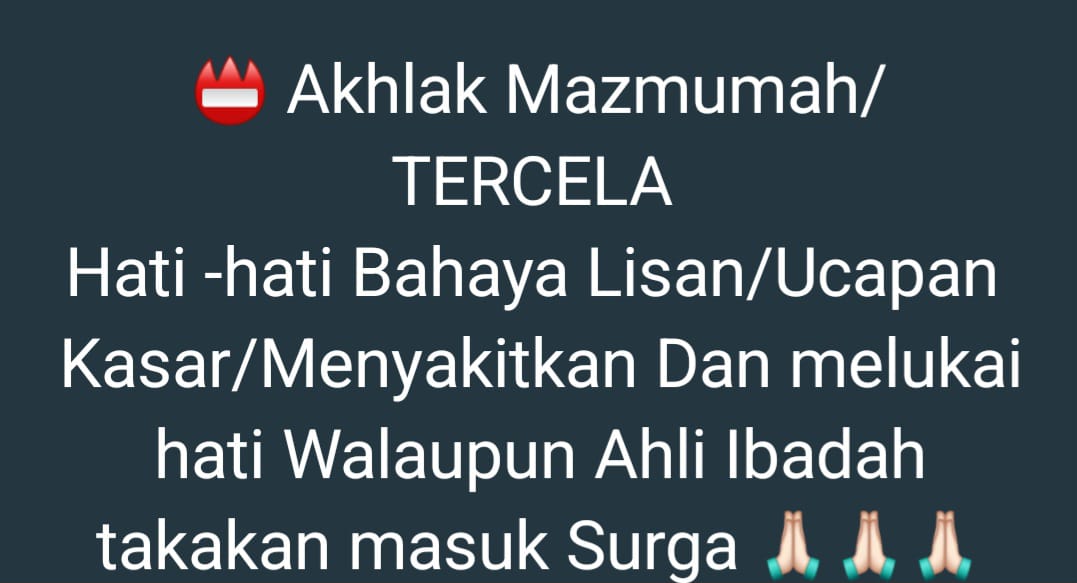 H. Amri Daran, S.Pd.: ``Akhlak Mazmumah adalah Penghalang Surga, Waspadai Bahaya Lisan dan Ucapan Kasar`` H. Amri Daran, S.Pd.: ``Akhlak Mazmumah adalah Penghalang Surga, Waspadai Bahaya Lisan dan Ucapan Kasar``