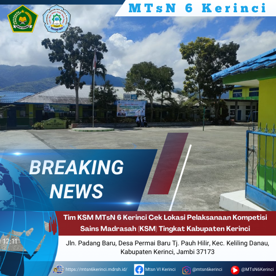 Tim KSM MTsN 6 Kerinci Cek Lokasi Pelaksanaan Kompetisi Sains Madrasah (KSM) Tingkat Kabupaten Kerinci Tim KSM MTsN 6 Kerinci Cek Lokasi Pelaksanaan Kompetisi Sains Madrasah (KSM) Tingkat Kabupaten Kerinci