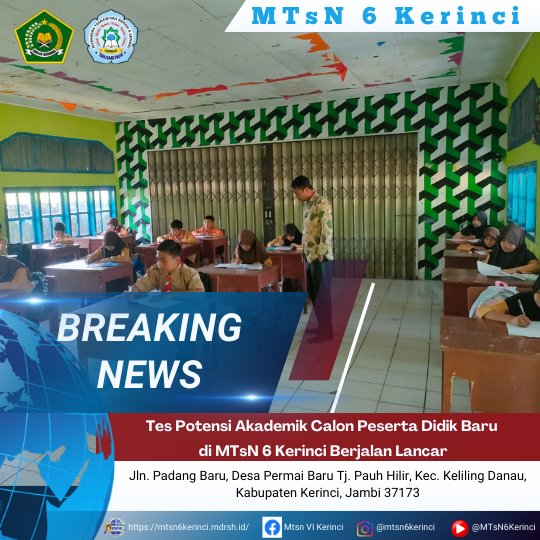 Tes Potensi Akademik Calon Peserta Didik Baru di MTsN 6 Kerinci Berjalan Lancar