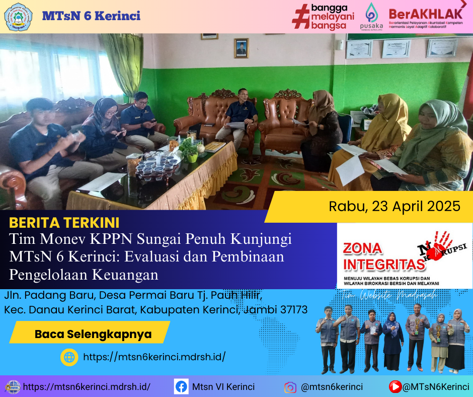 Tim Monev KPPN Sungai Penuh Kunjungi MTsN 6 Kerinci: Evaluasi dan Pembinaan Pengelolaan Keuangan Tim Monev KPPN Sungai Penuh Kunjungi MTsN 6 Kerinci: Evaluasi dan Pembinaan Pengelolaan Keuangan