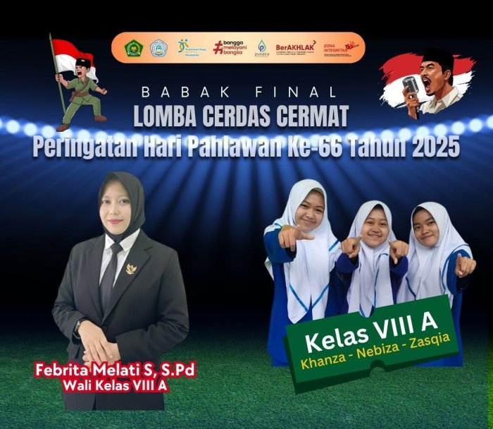 Kelas VIII A Tunjuk Tiga Bintang: AZZAHRA NEBYZA Pimpin Tim Finalis LCC Hari Pahlawan MTsN 6 Kerinci