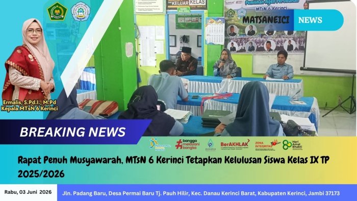 Rapat Penuh Musyawarah, MTsN 6 Kerinci Tetapkan Kelulusan Siswa Kelas IX TP 2025/2026 Rapat Penuh Musyawarah, MTsN 6 Kerinci Tetapkan Kelulusan Siswa Kelas IX TP 2025/2026