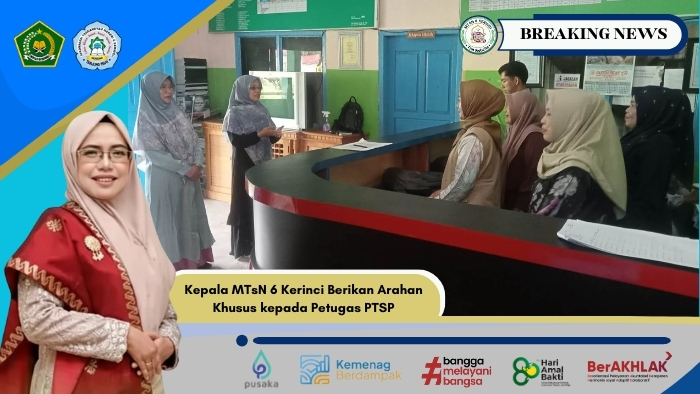 Optimalkan Layanan Publik, Kepala MTsN 6 Kerinci Berikan Arahan Khusus kepada Petugas PTSP