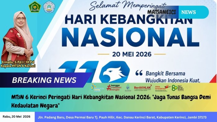 MTsN 6 Kerinci Peringati Hari Kebangkitan Nasional 2026: Jaga Tunas Bangsa Demi Kedaulatan Negara MTsN 6 Kerinci Peringati Hari Kebangkitan Nasional 2026: Jaga Tunas Bangsa Demi Kedaulatan Negara