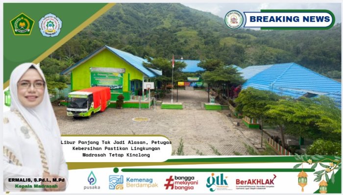 Libur Panjang Tak Jadi Alasan, Petugas Kebersihan Pastikan Lingkungan Madrasah Tetap Kinclong Libur Panjang Tak Jadi Alasan, Petugas Kebersihan Pastikan Lingkungan Madrasah Tetap Kinclong